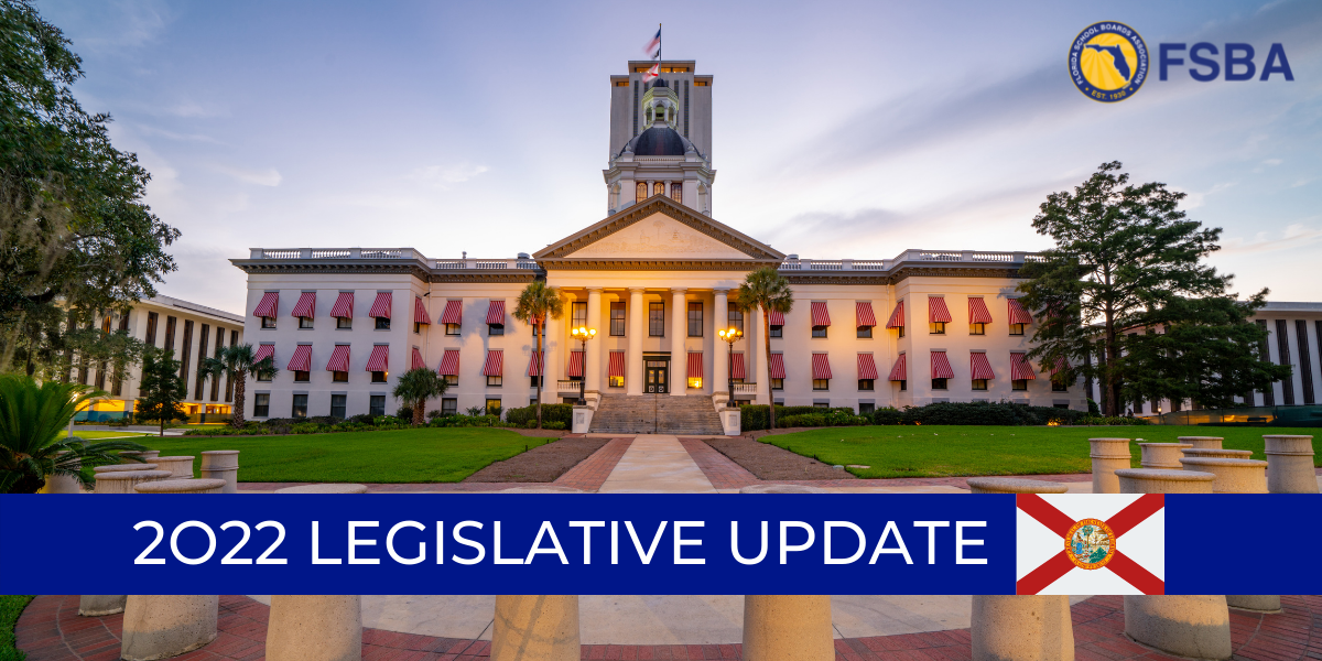 2022 Legislative Session Update March 7 2022 Florida School Boards Association